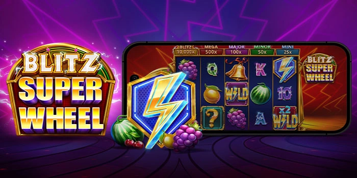 Strategi Mudah Maxwin Di Blitz Super Wheel Dengan Pola Gacor