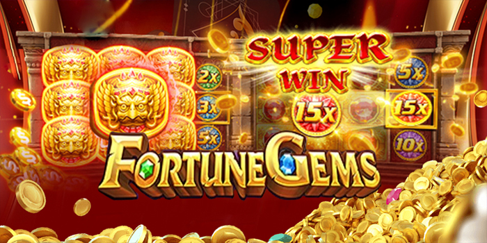 Cara Mudah Menang Bermain Slot Fortune Gems Tanpa Modal Besar